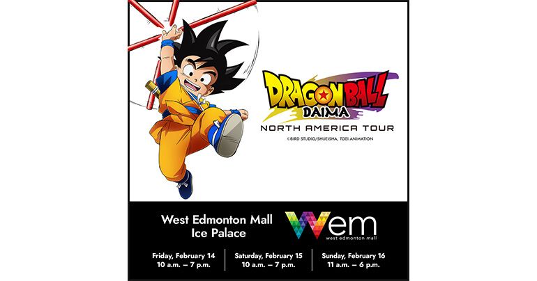 Dragon Ball DAIMA North America Tour Coming to West Edmonton Mall February 14th!